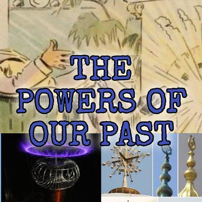 Episode 16 The Powers Of Our Past Episode 16 The Powers Of Our Past