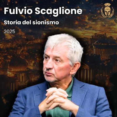 Ep.105 - Fulvio Scaglione - Storia del sionismo