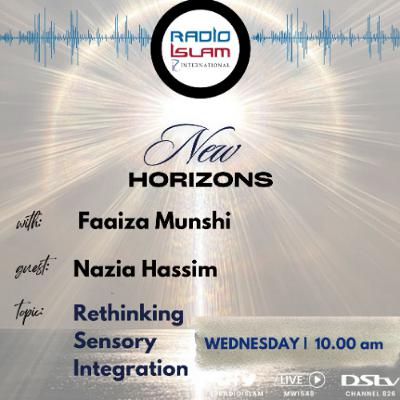 New Horizons Rethinking Sensory Integration:Nazia Hassim New Horizons Rethinking Sensory Integration:Nazia Hassim