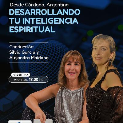 DESARROLLANDO TU INTELIGENCIA ESPIRITUAL| Silvia y Alejandra | Viernes 14 de Noviembre DESARROLLANDO TU INTELIGENCIA ESPIRITUAL| Silvia y Alejandra | Viernes 14 de Noviembre