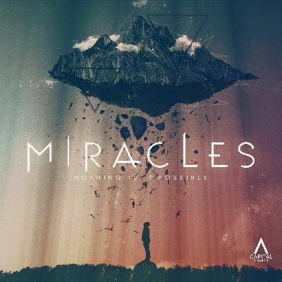 Miracles | Week 3
