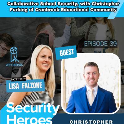 Collaborative School Security, with Christopher Furlong of Cranbrook Educational Community