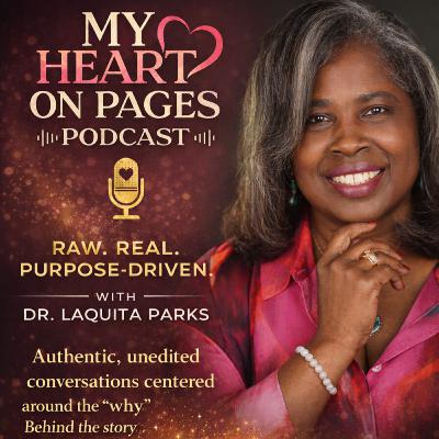 My Heart on Pages Podcast Interview with Award-Winning & Best-Selling Author, Dr. AudreyAnn Moses