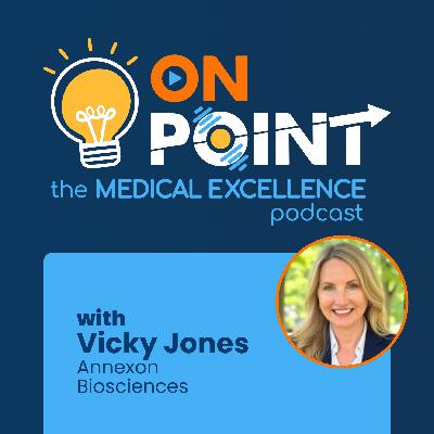 13 Building High-Impact Field Medical Teams: Insights from Vicky Jones of Annexon Biosciences