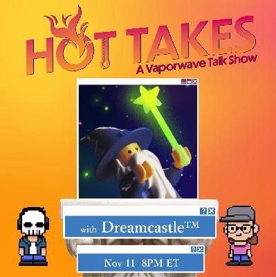 Episode 73: Dreamcastle™