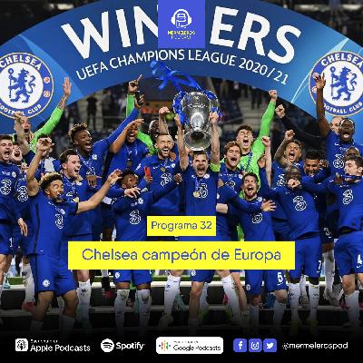 32: Chelsea campeón de Europa