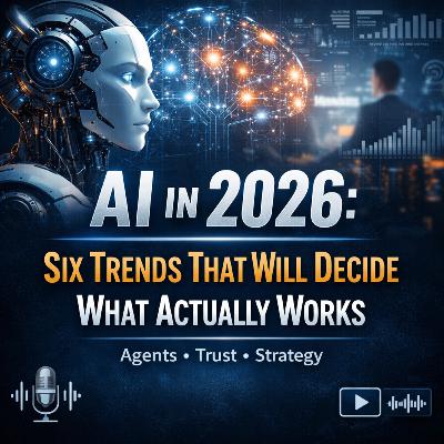 AI in 2026: Six Trends That Will Decide What Actually Works