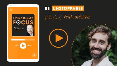 Be Unstoppable with Derek Loudermilk
