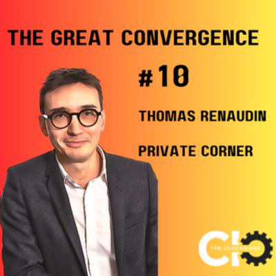 In conversation with Thomas Renaudin, CEO, Private Corner