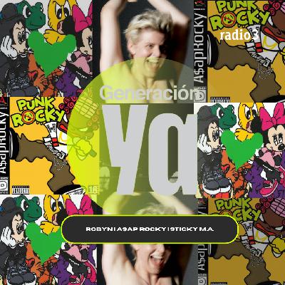 Generación Ya - Robyn | A$ap Rocky | Sticky M.A. - 08/01/26 Generación Ya - Robyn | A$ap Rocky | Sticky M.A. - 08/01/26