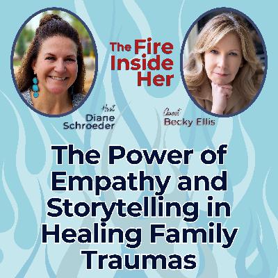The Power of Empathy and Storytelling in Healing Family Traumas