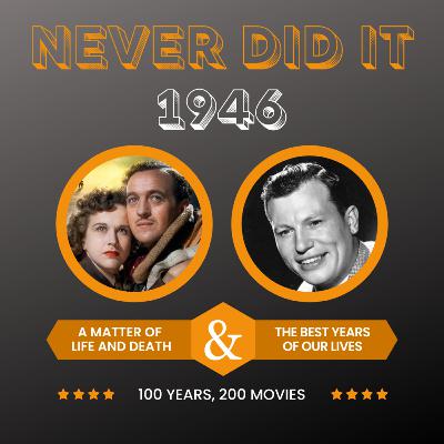 1946: "A Matter of Life and Death" and "The Best Years of Our Lives"