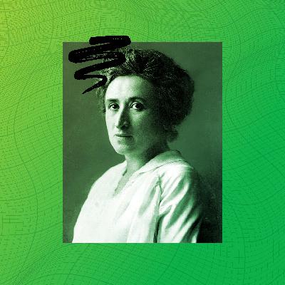 Heterodox Economists: Rosa Luxemburg