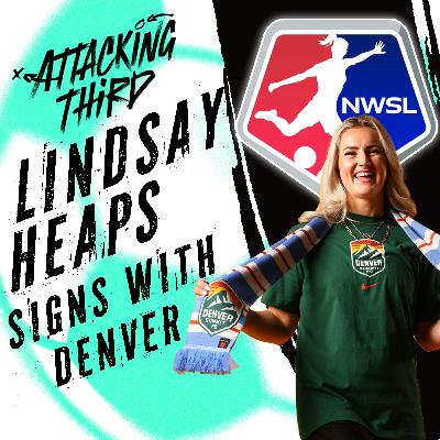 USWNT Transfer BONANZA! | Heaps to Denver, Coffey to Man City | Attacking Third USWNT Transfer BONANZA! | Heaps to Denver, Coffey to Man City | Attacking Third
