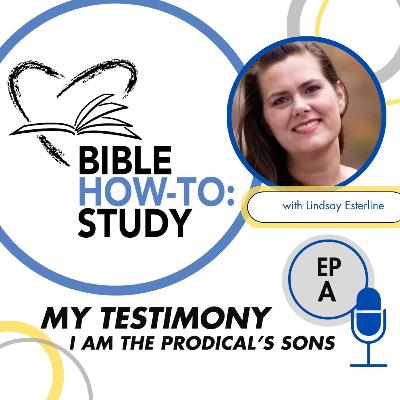 Bible How-To: Study - Lindsay's Testimony