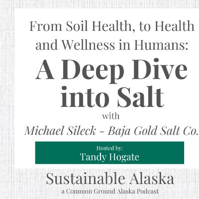 From Soil Health, to Health and Wellness in Humans: A Deep Dive into Salt with Michael Sileck - Baja Gold Salt Co. From Soil Health, to Health and Wellness in Humans: A Deep Dive into Salt with Michael Sileck - Baja Gold Salt Co.