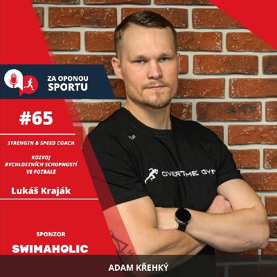 Za oponou sportu #65 - Lukáš Kraják - Rozvoj rychlostních schopností ve fotbale