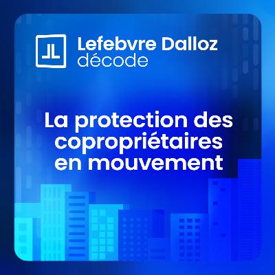 La protection des copropriétaires en mouvement