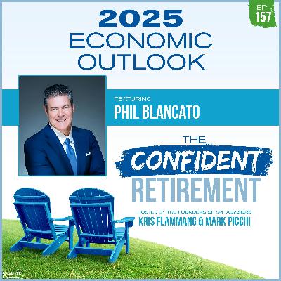 Ep 157: 2025 Economic Outlook