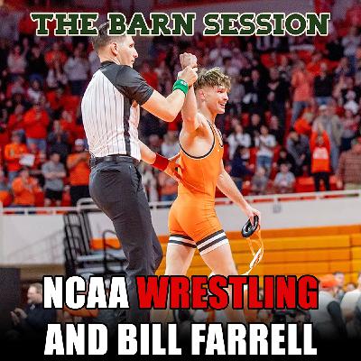 NCAA Wrestling + Bill Farrell Recap - Session 94