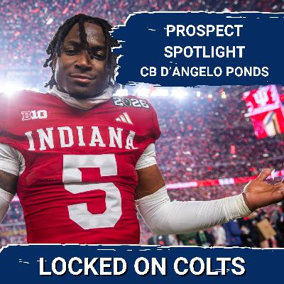 PROSPECT SPOTLIGHT: D'Angelo Ponds a Brilliant, but Undersized Prospect for Indianapolis Colts PROSPECT SPOTLIGHT: D'Angelo Ponds a Brilliant, but Undersized Prospect for Indianapolis Colts