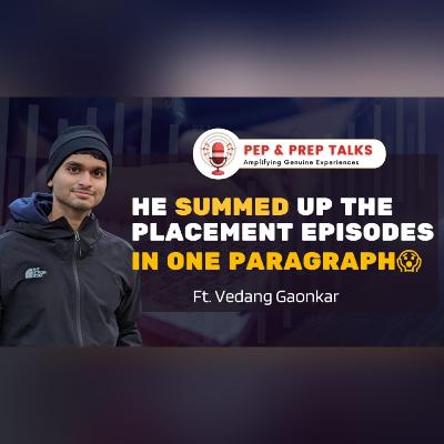 He summed all of the placement podcast episodes in ONE PARAGRAPH😯ft Vedang Gaonkar
