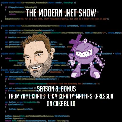 From YAML Chaos to C# Clarity: Mattias Karlsson on Cake Build