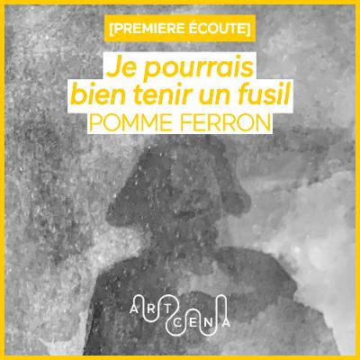 Lecture - « Je pourrais bien tenir un fusil » de Pomme Ferron