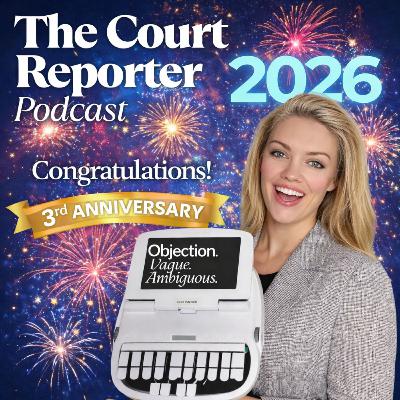#73 - The Path Ahead for Court Reporting in 2026 #73 - The Path Ahead for Court Reporting in 2026