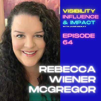 A Conversation with Rebecca Wiener McGregor - Hypnotist Money Mindset Mentor