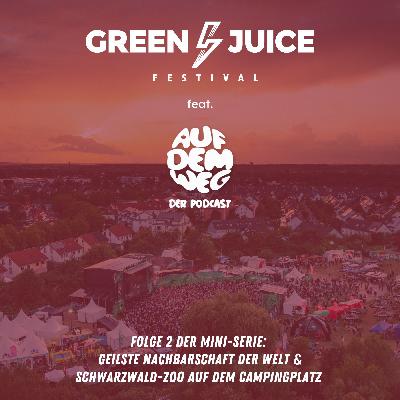 Geilste Nachbarschaft der Welt & Schwarzwald-Zoo auf dem Campingplatz I Folge 2 der Mini-Serie "Green Juice Festival feat. Auf Dem Weg"