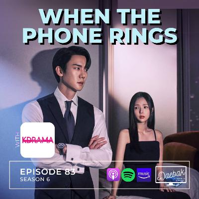 When the Phone Rings / Ep. 83