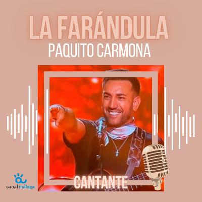 LA FARÁNDULA. Paquito Carmona LA FARÁNDULA. Paquito Carmona
