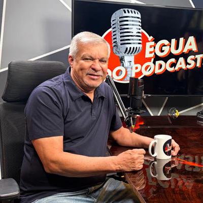 ÉGUA DO PODCAST # 162 MANOEL PIONEIRO ( EX - PREFEITO DE ANANINDEUA/ PRES. DA COHAB )