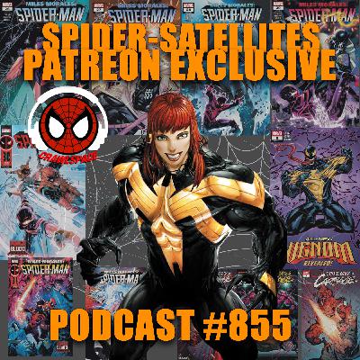 Podcast #855 Spider-Satellites All New Venom Reveal Patreon Exclusive