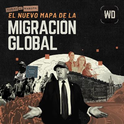 El nuevo mapa de la migración global