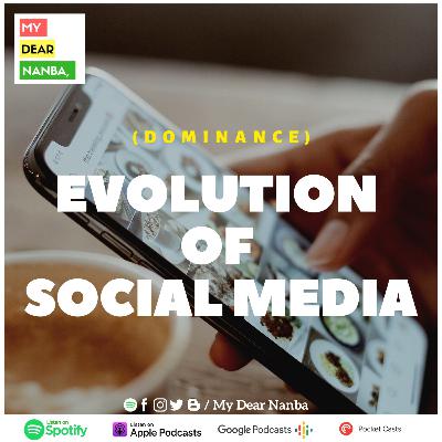 #3 - Evolution (Dominance) of Social media !!!
