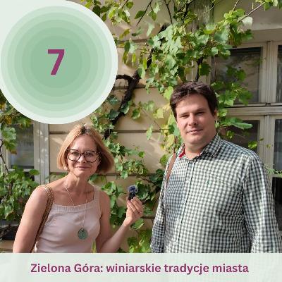 Zielona Góra: winiarskie tradycje miasta Zielona Góra: winiarskie tradycje miasta