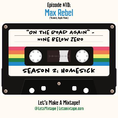 Max Rebel picks "On The Road Again" by Nine Below Zero Max Rebel picks "On The Road Again" by Nine Below Zero