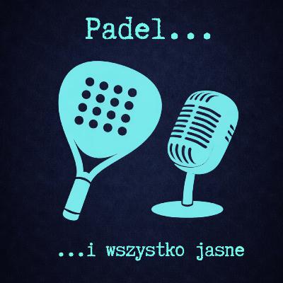 PiWJ#03 - Podsumowanie Premier Padel w Rijadzie oraz rzut oka na turnieje z krajowego podwórka PiWJ#03 - Podsumowanie Premier Padel w Rijadzie oraz rzut oka na turnieje z krajowego podwórka