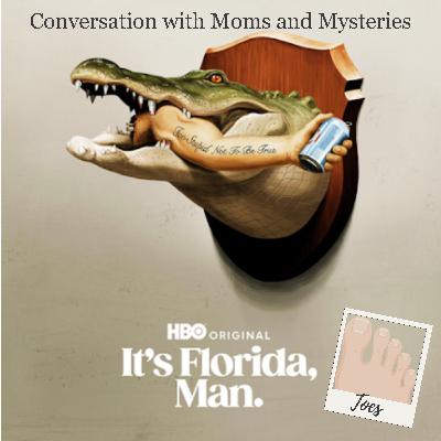 [It's Florida, Man: Toes] (Previously a Bonus Episode)