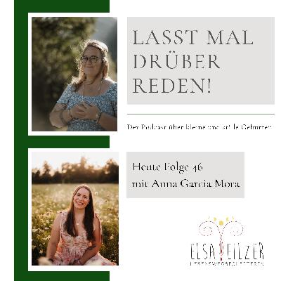 Folge 46 - Annas Weg zur Dreifach Sternenkindmutter von Mateo (11.SSW OP), Lucia (20. SSW Einleitung) und Malu (13.SSW Alleingeburt)
