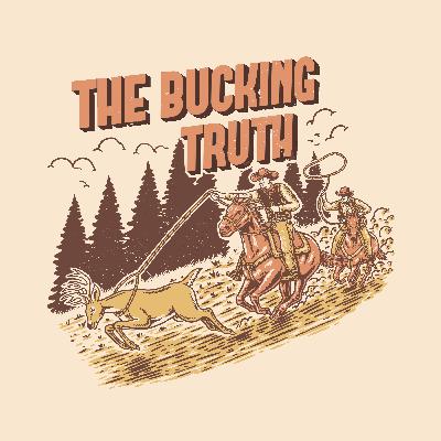 The Bucking truth The Bucking truth