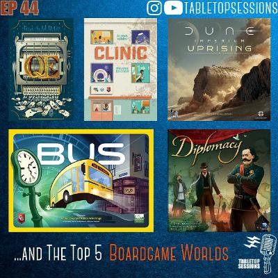 Ep 44- Top 5 Boardgame Worlds