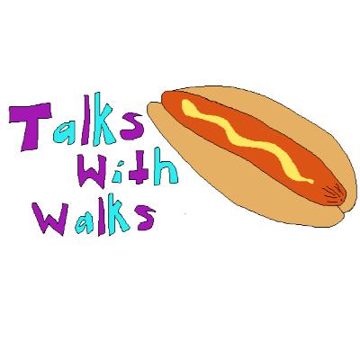 Talks with Walks Ep. 1