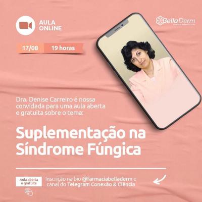 Suplementação na Síndrome Fúngica - Dra. Denise Carreiro