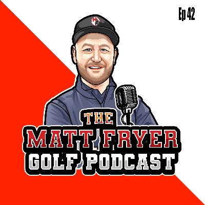 Ep 42 - Have I Learnt Anything & Justin Rose Will Win Ep 42 - Have I Learnt Anything & Justin Rose Will Win