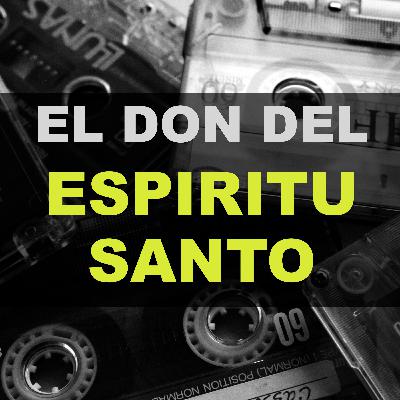 T3.EP.#4 | EL DON DEL ESPIRITU SANTO | P.E ELIEZER GUTIERREZ | LA LUZ DEL MUNDO