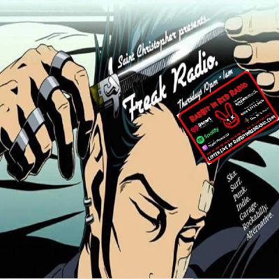 Saint Christopher Presents: FREAK RADIO 7-17-2025