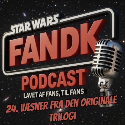 24. Væsner fra den originale trilogi
